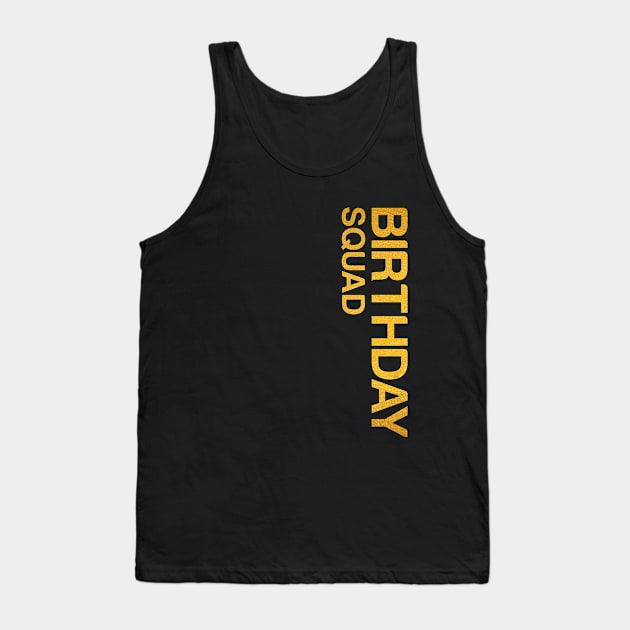 Birthday Squad Tee Great Gift Amazing Funny Bday Squad party Tank Top by smartrocket